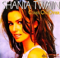 Polecam Wspaniały CD SHANIA TWAIN – Album Come On Over