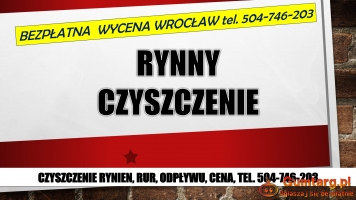 Czyszczenie rynien, cennik, tel. 504-746-203, Wrocław, udrażnianie