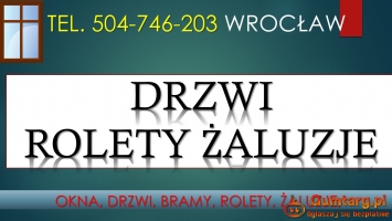 Montaż żaluzji i rolet, cennik, Wrocław, tel. 504-746-203. Rolety,