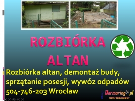 Sprzątanie działek, rozbiórka altany, cena tel 504-746-203 Wrocław,