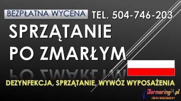 Sprzątanie po zmarłych, zgonie, tel. 504-746-203. Dezynfekcja, cena