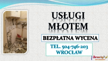 Kucie betonu młotem wyburzeniowym, tel. 504-746-203. Wrocław. skuwanie