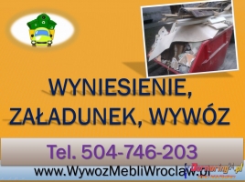 Wywóz gruzu, wyniesienie gruzu, cena, tel 504-746-203, zniesienie,