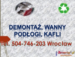 Demontaż podłogi, skucie  kafli, skuwanie cena tel 504-746-203,cennik