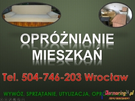 Likwidacja mieszkań cena, tel 504-746-203, Wrocław, likwidacja piwnic