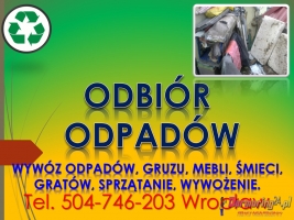 Wywóz odpadów z remontu, tel 504-746-203, sprzątanie , Wrocław, cena,