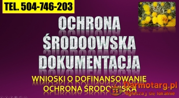 Pisanie wniosków, dotacje tel. 504-746-203. Ochrona środowiska, wypełn