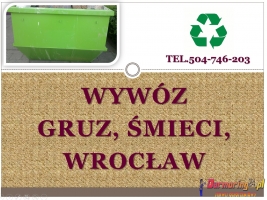 Wywóz odpadów z remontu, tel 504-746-203, sprzątanie , Wrocław, cena,