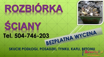 Wyburzenie, rozbiórka, cena. tel. 504-746-203. Wrocław