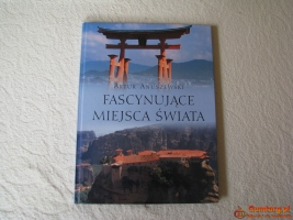 Fascynujące miejsca świata, Artur Anuszewski