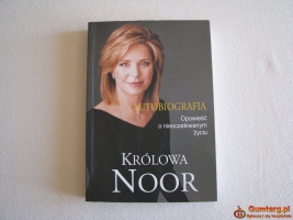 Królowa Noor Autobiografia Opowieść o nieoczekiwanym życiu Noor Husajn