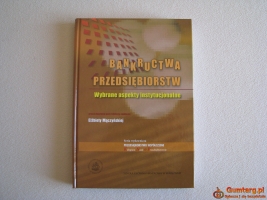 Bankructwa przedsiębiorstw – wybrane aspekty instytucjonalne Mączyńska