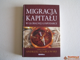 Migracja kapitału w globalnej Gospodarce, Andrzej Szablewski, Difin