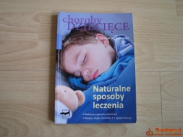 Choroby dziecięce – Naturalne sposoby leczenia, B. Laue, A. Salomon