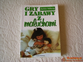 Praktyczny poradnik „Gry i zabawy z maluchami”, Jackie Silberg