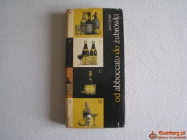 Od abboccato do żubrówki. Wszystko o napojach, Jan Cieślak